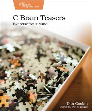 C Brain Teasers de Dan Gookin