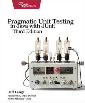 Pragmatic Unit Testing in Java with JUnit de Jeff Langr