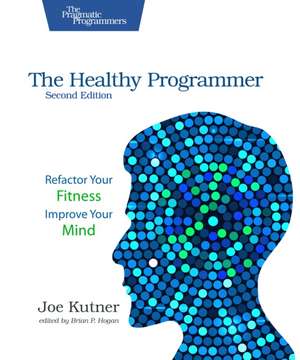 The the Healthy Programmer de Joe Kutner