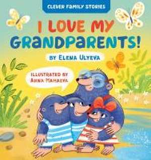 I Love My Grandparents de Clever Publishing