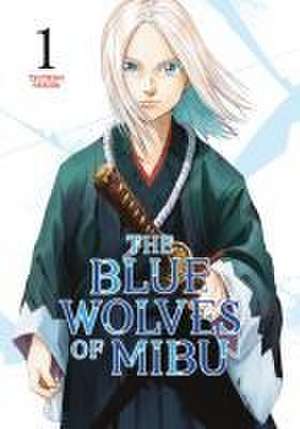 The Blue Wolves of Mibu 1 (Blue Miburo) de Tsuyoshi Yasuda