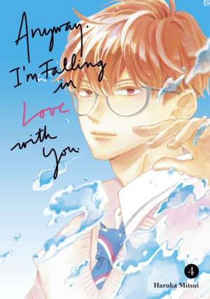 Anyway, I'm Falling in Love with You. 4 de Haruka Mitsui