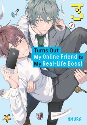 Turns Out My Online Friend Is My Real-Life Boss! 3 de Nmura