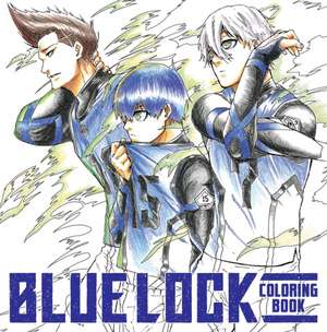 Blue Lock Coloring Book de Muneyuki Kaneshiro