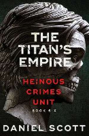 The Titan's Empire de Daniel Scott