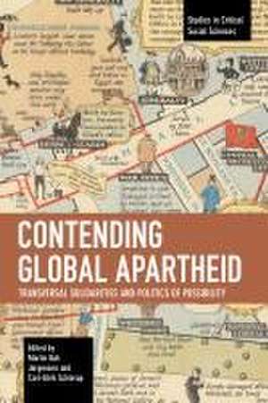 Contending Global Apartheid de Martin Bak Jøgensen