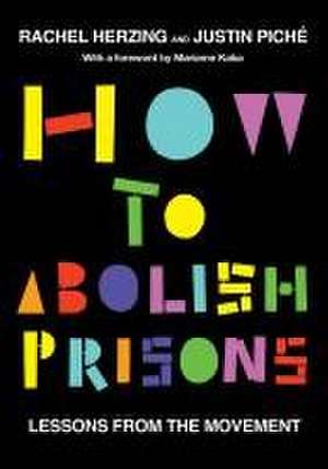 How to Abolish Prisons de Rachel Herzing