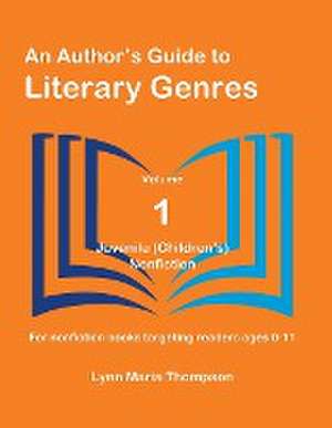 An Author's Guide to Literary Genres, Volume 1 de Lynn Maria Thompson