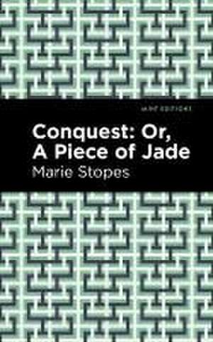 Stopes, M: Conquest