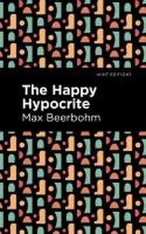 Beerbohm, M: Happy Hypocrite