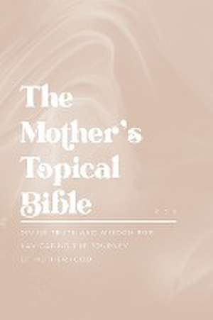 The Mother's Topical Bible