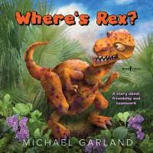 Where's Rex? de Michael Garland