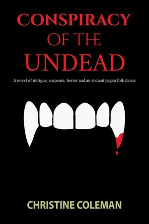 Conspiracy of the Undead de Christine Coleman