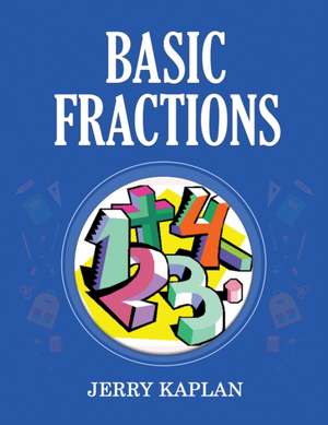 Basic Fractions de Jerry Kaplan