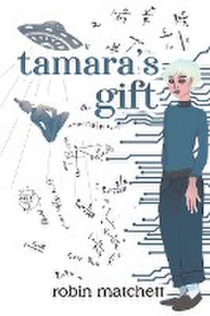 Tamara's Gift de Robin Matchett