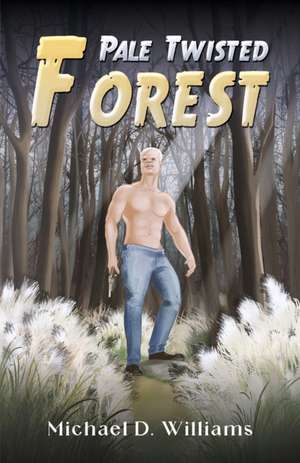 Pale Twisted Forest de Michael D. Williams