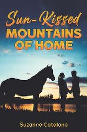 Sun-Kissed Mountains of Home de Suzanne Catalano