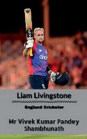 Liam Livingstone de Vivek Kumar Pandey