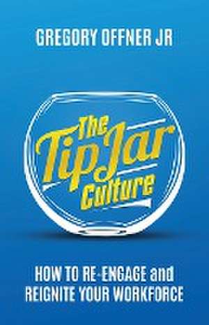 The Tip Jar Culture de Gregory Offner