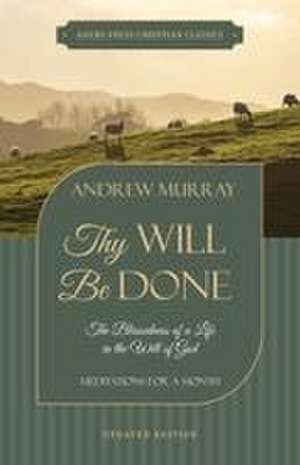 Thy Will Be Done de Andrew Murray