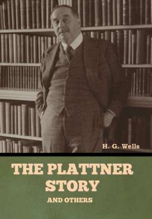 The Plattner Story and Others de H. G. Wells