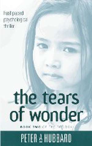 The Tears Of Wonder de Peter A. Hubbard