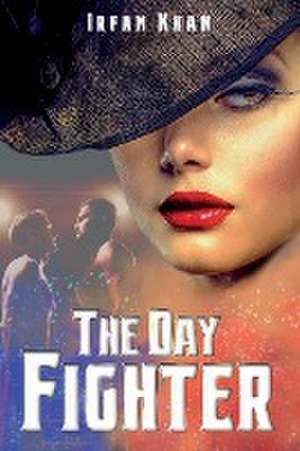 The Day Fighter de Irfan Khan