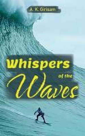 Whispers of the Waves de A K Girisam