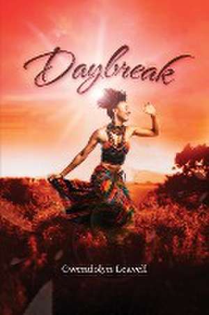 Daybreak de Gwendolyn Leavell