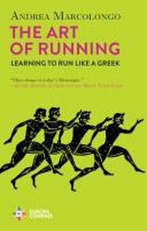 The Art of Running de Andrea Marcolongo