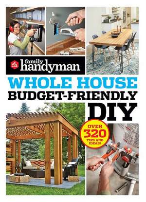 Family Handyman Whole House Budget Friendly DIY de Family Handyman