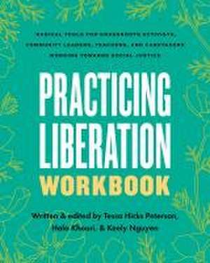 Practicing Liberation Workbook de Tessa Hicks Peterson