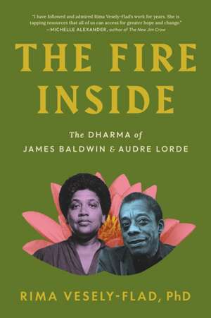 The Fire Inside de Rima Vesely-Flad