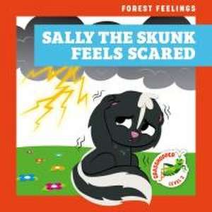 Sally the Skunk Feels Scared de Megan Atwood