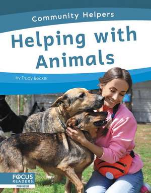 Helping with Animals de Trudy Becker