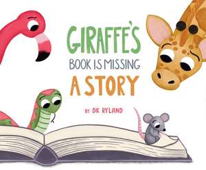 Giraffe's Book Is Missing a Story de Dk Ryland