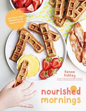 Nourished Mornings de Renee Kohley