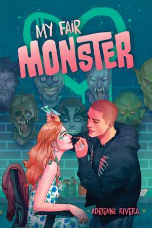 My Fair Monster de Adrienne Rivera