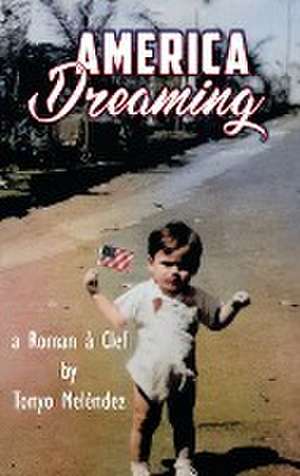 America Dreaming de Tonyo Melendez