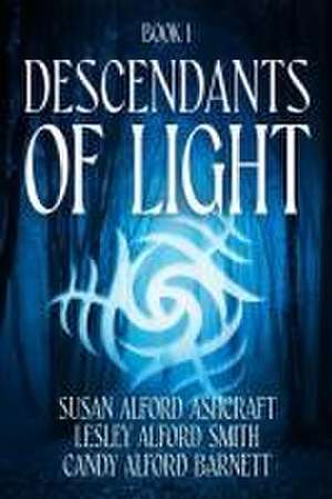 Descendants of Light de Susan Alford Ashcraft