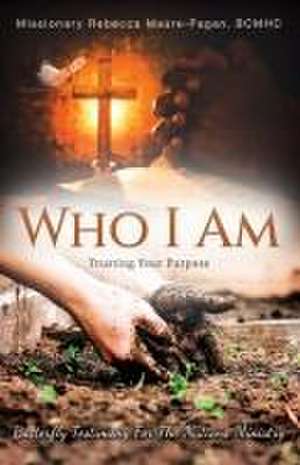 Who I Am de Bcmhc Rebecca Maure-Pagan