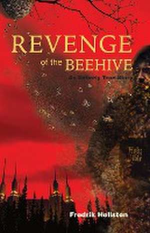 Revenge of the Beehive de Fredrik Hellsten