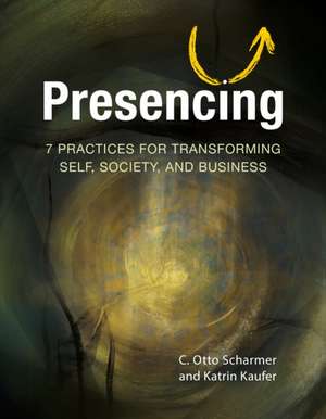 Presencing de C. Otto Scharmer