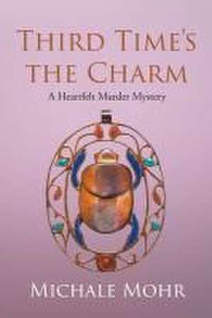 Third Time's the Charm de Michale Mohr