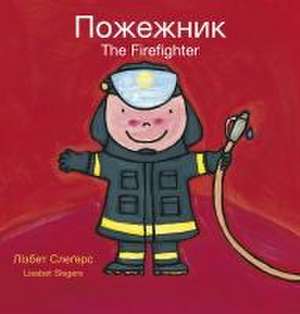 The Firefighter / Пожежник de Liesbet Slegers