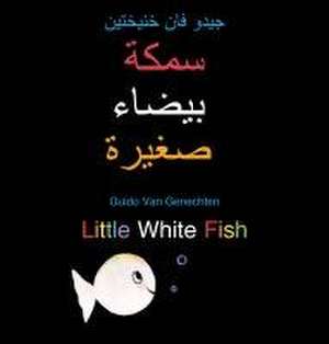 Little White Fish / سمكة بيضاء صغيرة de Guido Van Genechten