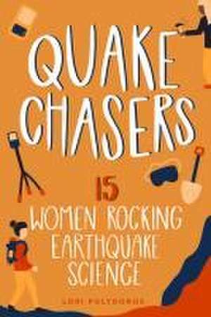 Quake Chasers de Lori Polydoros