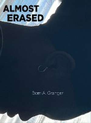 ALMOST ERASED de Born A. Granger