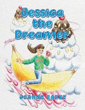 Jessica the Dreamer de Joanne Radke