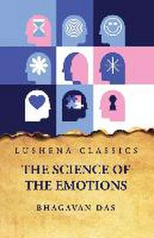 The Science of the Emotions de Bhagavan Das